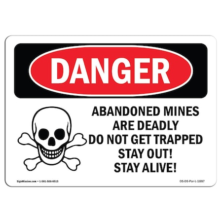 OSHA Danger, Abandoned Mine Deadly Do Not Get Trapped, 18in X 12in Decal
